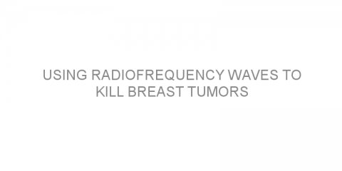 Using radiofrequency waves to kill breast tumors