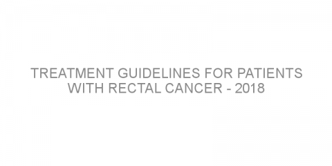 Treatment guidelines for patients with rectal cancer – 2018