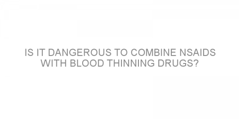 Is it dangerous to combine NSAIDs with blood thinning drugs?