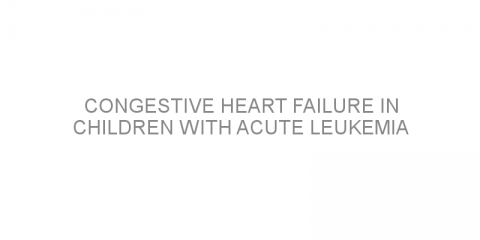 Congestive heart failure in children with acute leukemia