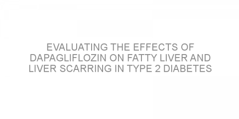 Evaluating the effects of dapagliflozin on fatty liver and liver scarring in Type 2 diabetes