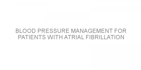 Blood pressure management for patients with atrial fibrillation