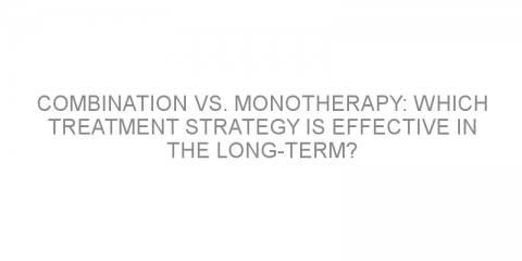 Combination vs. monotherapy: which treatment strategy is effective in the long-term?