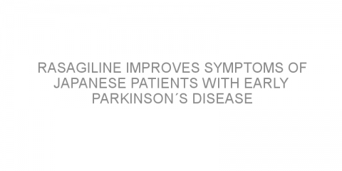 Rasagiline improves symptoms of Japanese patients with early Parkinson´s disease