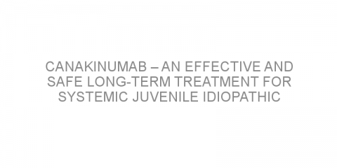 Canakinumab – an effective and safe long-term treatment for systemic juvenile idiopathic arthritis?