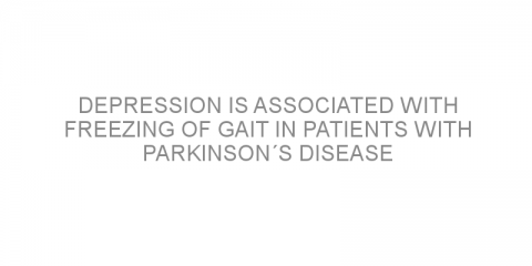 Depression is associated with freezing of gait in patients with Parkinson´s disease