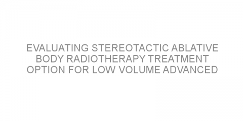 Evaluating stereotactic ablative body radiotherapy treatment option for low volume advanced prostate cancer
