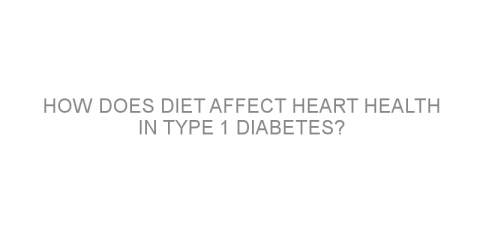 How does diet affect heart health in type 1 diabetes?