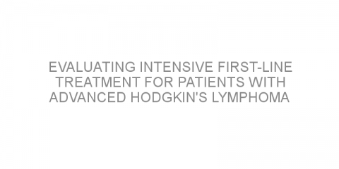 Evaluating intensive first-line treatment for patients with advanced Hodgkin’s lymphoma
