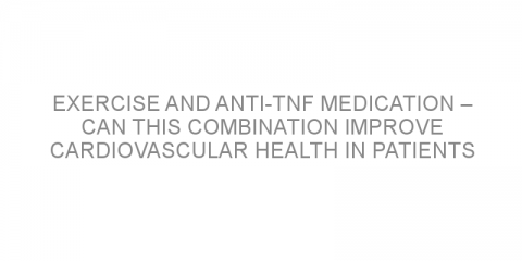 Exercise and anti-TNF medication – can this combination improve cardiovascular health in patients with rheumatoid arthritis?