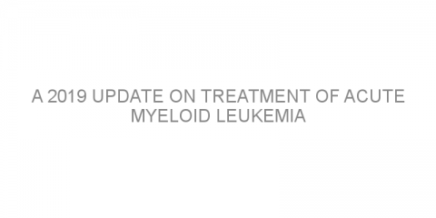 A 2019 update on treatment of acute myeloid leukemia