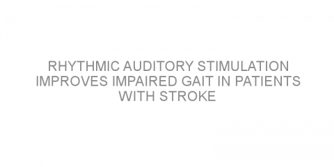 Rhythmic auditory stimulation improves impaired gait in patients with stroke