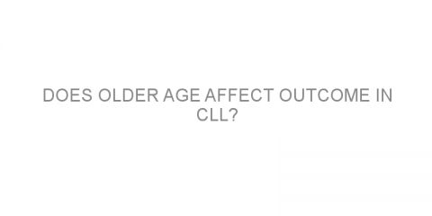Does older age affect outcome in CLL?