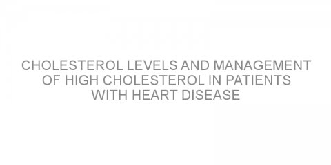 Cholesterol levels and management of high cholesterol in patients with heart disease