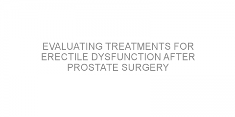 Evaluating treatments for erectile dysfunction after prostate surgery