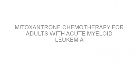 Mitoxantrone chemotherapy for adults with acute myeloid leukemia