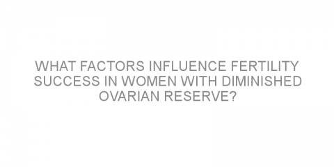 What factors influence fertility success in women with diminished ovarian reserve?