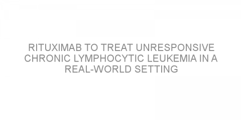 Rituximab to treat unresponsive chronic lymphocytic leukemia in a real-world setting