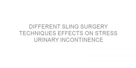 Different sling surgery techniques effects on stress urinary incontinence