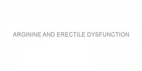 Arginine and erectile dysfunction