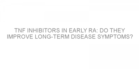 TNF inhibitors in early RA: do they improve long-term disease symptoms?