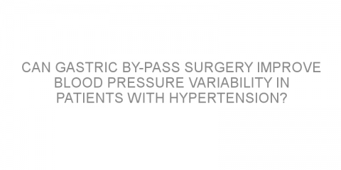 Can gastric by-pass surgery improve blood pressure variability in patients with hypertension?