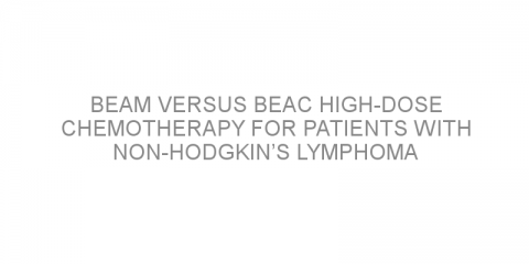 BEAM versus BEAC high-dose chemotherapy for patients with non-Hodgkin’s lymphoma