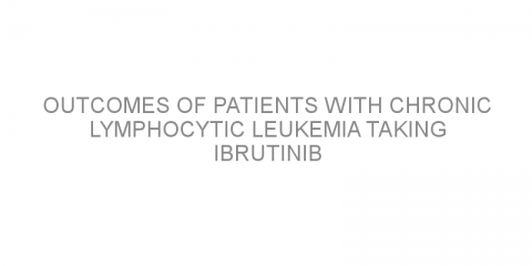 Outcomes of patients with chronic lymphocytic leukemia taking ibrutinib