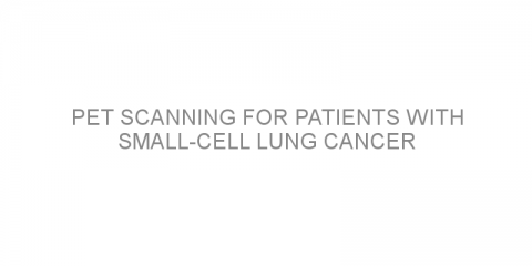 PET scanning for patients with small-cell lung cancer