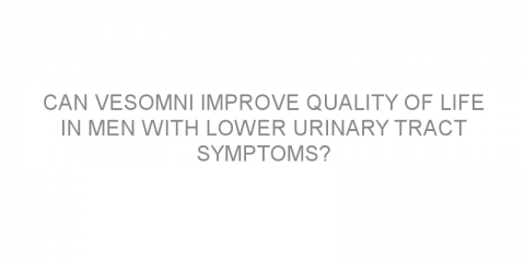 Can Vesomni improve quality of life in men with lower urinary tract symptoms?