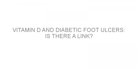 Vitamin D and diabetic foot ulcers: is there a link?