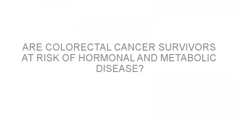 Are colorectal cancer survivors at risk of hormonal and metabolic disease?