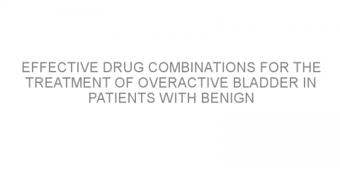 Effective drug combinations for the treatment of overactive bladder in patients with benign prostatic hyperplasia