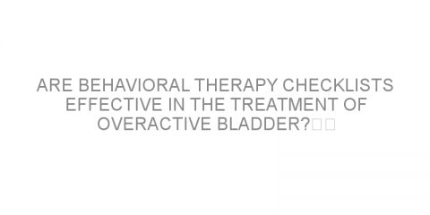 Are behavioral therapy checklists effective in the treatment of overactive bladder?  