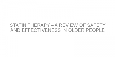 Statin therapy – a review of safety and effectiveness in older people