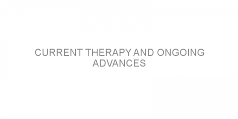 Current therapy and ongoing advances