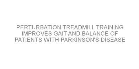 Perturbation treadmill training improves gait and balance of patients with Parkinson’s disease