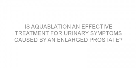 Is Aquablation an effective treatment for urinary symptoms caused by an enlarged prostate?