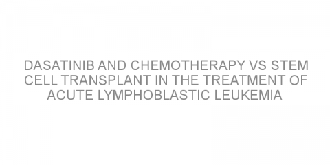 Dasatinib and chemotherapy vs stem cell transplant in the treatment of acute lymphoblastic leukemia