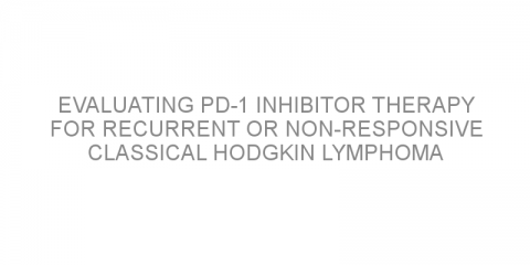 Evaluating PD-1 inhibitor therapy for recurrent or non-responsive classical Hodgkin lymphoma