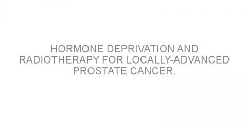 Hormone deprivation and radiotherapy for locally-advanced prostate cancer.