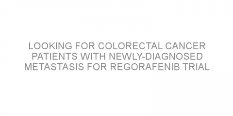 Looking for colorectal cancer patients with newly-diagnosed metastasis for regorafenib trial