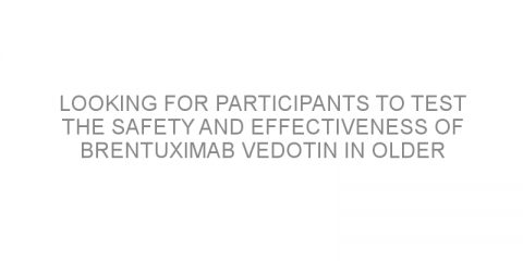 Looking for participants to test the safety and effectiveness of Brentuximab vedotin in older patients with Hodgkin lymphoma