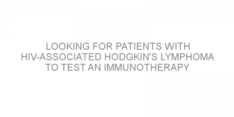 Looking for patients with HIV-associated Hodgkin’s lymphoma to test an immunotherapy
