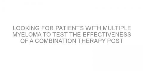 Looking for patients with multiple myeloma to test the effectiveness of a combination therapy post autologous stem cell transplantation