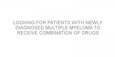 Looking for patients with newly diagnosed multiple myeloma to receive combination of drugs