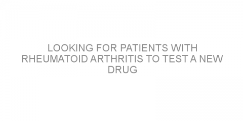 Looking for patients with rheumatoid arthritis to test a new drug