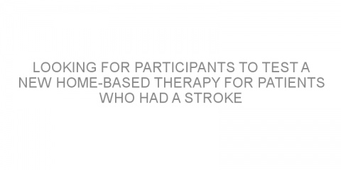 Looking for participants to test a new home-based therapy for patients who had a stroke