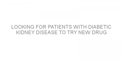 Looking for patients with diabetic kidney disease to try new drug