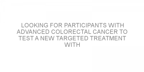 Looking for participants with advanced colorectal cancer to test a new targeted treatment with DS-8201a